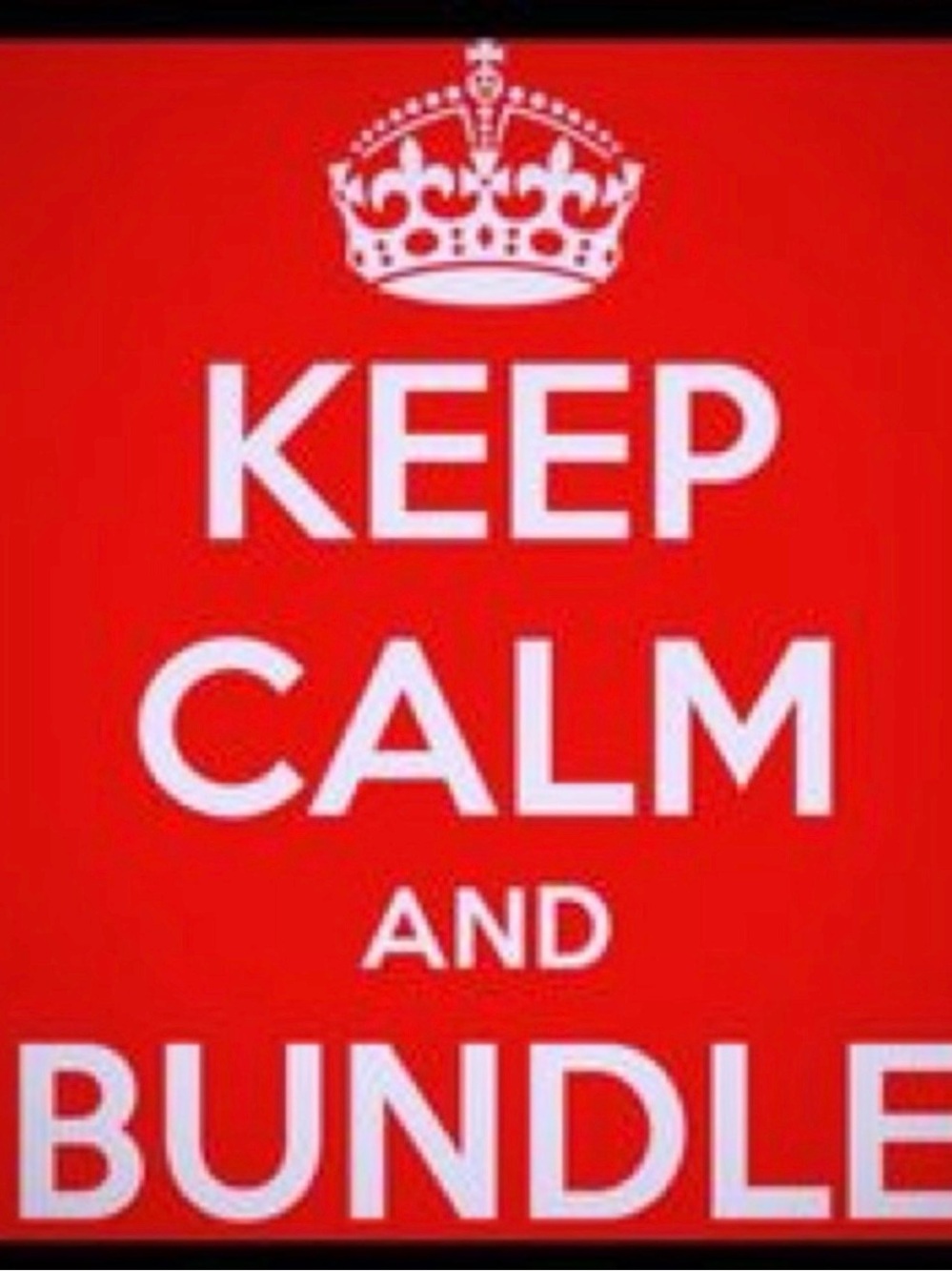 Keep Calm and Bundle! Save 💰